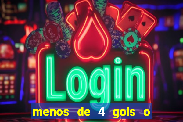 menos de 4 gols o que significa